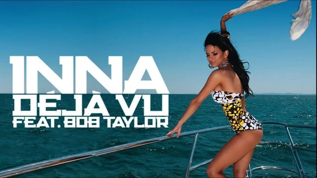 055 - INNA - Deja Vu (feat. Bob Taylor)  Official Audio